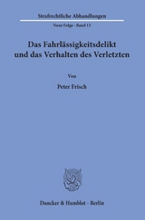 Das Fahrlässigkeitsdelikt und das Verhalten des Verletzten. - Peter Frisch