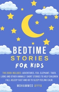 Bedtime Stories For Kids - Mohammed Ayya