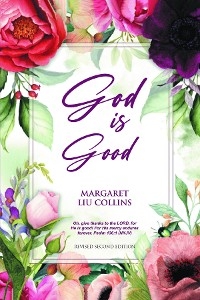 God is Good - Margaret Liu Collins