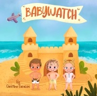 Babywatch - Christina Saraceni,  Tbd