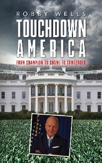 Touchdown America -  Robby Wells