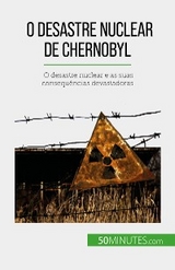 O desastre nuclear de Chernobyl - Aude Perrineau