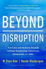 Beyond Disruption - W. Chan Kim, Renée A. Mauborgne