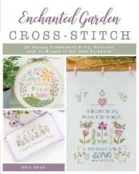 Enchanted Garden Cross-Stitch -  Gail Bussi