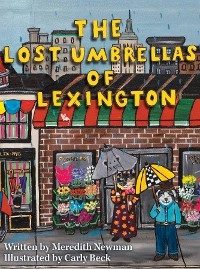 The Lost Umbrellas of Lexington - Meredith Newman