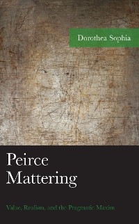 Peirce Mattering -  Dorothea Sophia