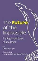 The Future of the Impossible - Dannelle Shugart