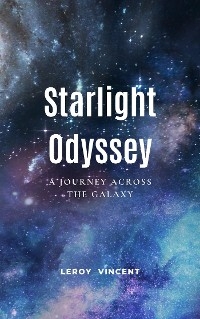 Starlight Odyssey - Leroy Vincent