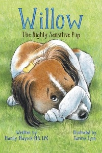 Willow the Highly Sensitive Pup - Mandy Mayock