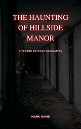 The Haunting of Hillside Manor - Mark Davie