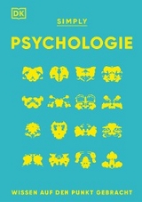 SIMPLY. Psychologie: - Steve Parker, Andrew Szudek, Merrin Lazyan, Marcus Weeks, Nancy Sachar Sidhu, Victoria Uwannah