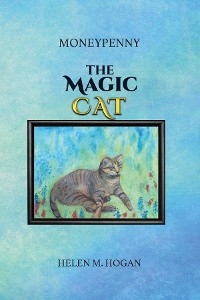 MoneyPenny The Magic Cat - Helen M. Hogan