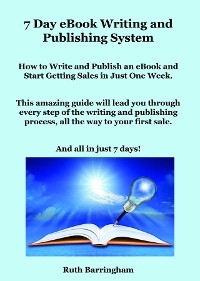 7 Day eBook Writing and Publishing System - Ruth Barringham