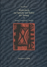 Wörterbuch zur Sprache und Kultur der Twareg / Wörterbuch zur Sprache und Kultur der Twareg I. Twareg-Französisch-Deutsch - Hans Ritter