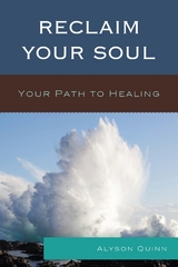 Reclaim Your Soul -  Alyson Quinn