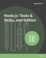 Node.js: Tools & Skills - James Hibbard, Michael Wanyoike, Nilson Jacques, Jay Raj, Manjunath M