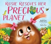 Rosie Rescues Her Precious Planet - Raveena Grace, Mridula Chopra