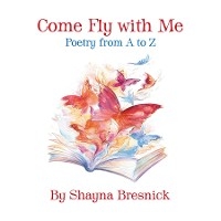 Come Fly with Me - Shayna Bresnick