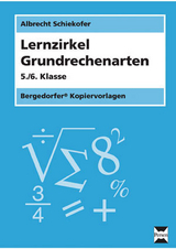 Lernzirkel Grundrechenarten - Albrecht Schiekofer