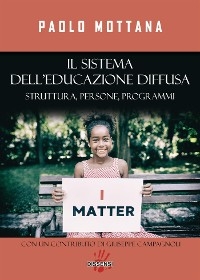 Il sistema dell'educazione diffusa - MOTTANA PAOLO