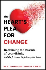 Heart's Plea for Change -  Rev. Douglas Simon Sweet