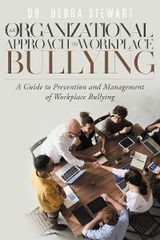 An Organizational Approach to Workplace Bullying - Dr. Debra Stewart