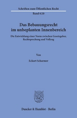 Das Bebauungsrecht im unbeplanten Innenbereich. - Eckart Scharmer