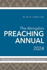 Abingdon Preaching Annual 2024 -  Charley Reeb