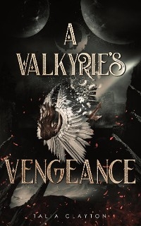 Valkyrie's Vengeance -  Talia Clayton