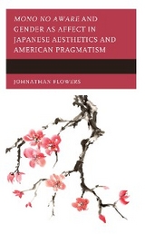 Mono no Aware and Gender as Affect in Japanese Aesthetics and American Pragmatism -  Johnathan Flowers