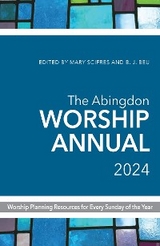 The Abingdon Worship Annual 2024 - B.J. Beu, Mary Scifres