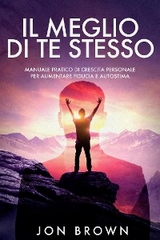 Il meglio di te stesso - Jon Brown