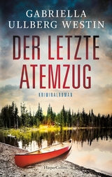 Der letzte Atemzug - Gabriella Ullberg Westin