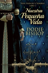 Nuestra Pequeña Vida - Dodie Bishop