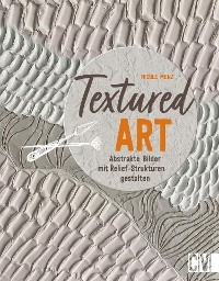 Textured Art - Nicole Menz