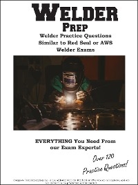 Welder Practice Questions -  Complete Test Preparation Inc.