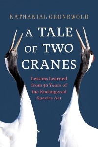 Tale of Two Cranes -  Nathanial Gronewold