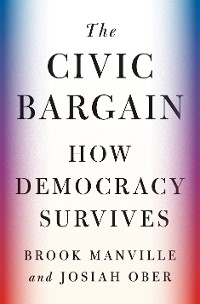 The Civic Bargain - Brook Manville, Josiah Ober