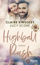 Highball Rush - Claire Kingsley, Lucy Score