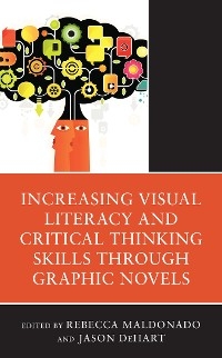 Increasing Visual Literacy and Critical Thinking Skills through Graphic Novels - 