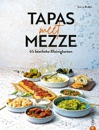 Tapas meet Mezze - Susann Kreihe