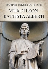 Vita di Leon Battista Alberti - Raphaël Trichet Du Fresne