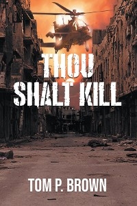 Thou Shalt Kill -  Tom P. Brown