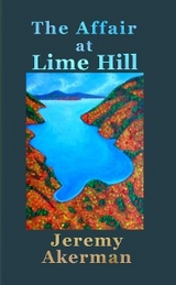 Affair at Lime Hill -  Jeremy Akerman