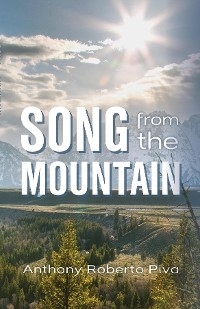 Song from the Mountain -  Anthony Roberto Piva