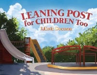 Leaning Post For Children Too -  Lilieth Dorman