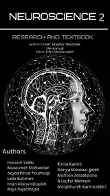 Neuroscience Research and Textbook - Iman Allahvirdizadeh, Leila Bahmani, Seyed Emad Pourfaraji, Kimia Karimi, Motahhareh Karimoddini, Niloufar Mehrani, Masoumeh Mohsenian, Donya Mousaei galeh, Raya Rajabinejad, Hossein Saleki, Aliasghar Tabatabaei Mohammadi, Mohsen Zeraatpishe