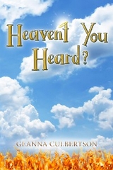 Heaven't You Heard - Geanna Culbertson