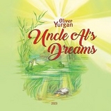 Uncle Al's Dreams - Oliver Yurgan