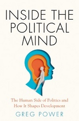 Inside the Political Mind - Greg Power